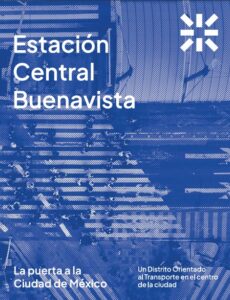 Poster for Estación Central Buenavista with a blue-tinted photo of rail tracks, plus slogans about transporte and the Mexico City transit district; includes a white starburst logo in the top-right.